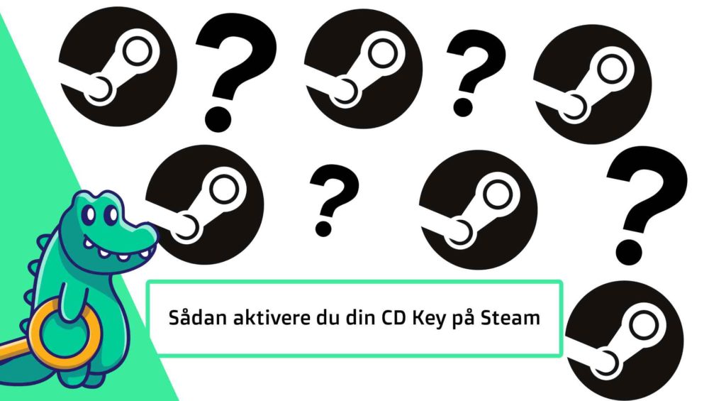 Hvordan aktivere jeg min CD Key på Steam?