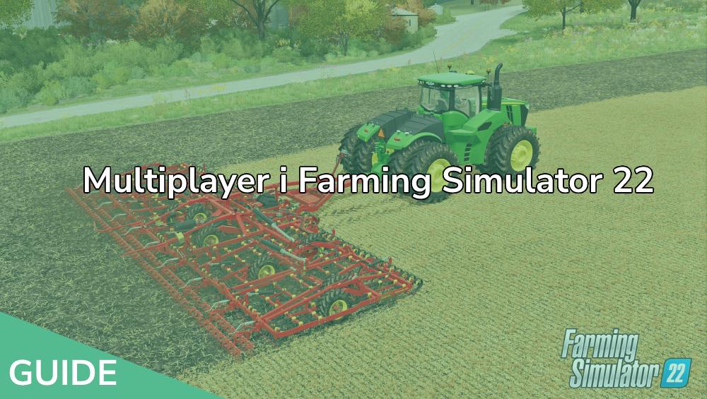 multiplayer i Farming Simulator 22